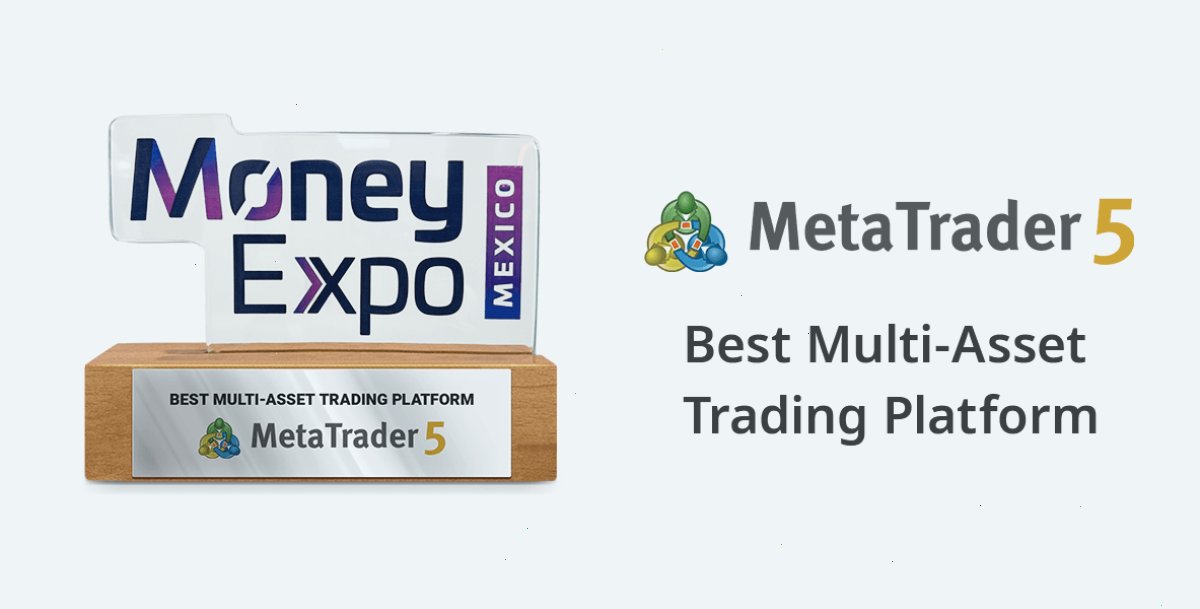 MetaTrader 5荣获墨西哥2024年金融博览会(Money Expo 2024)最佳多元化金融交易平台奖